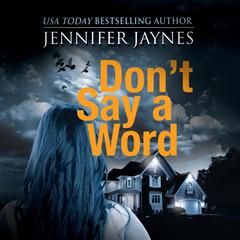Don't Say a Word Audiobook, by Jennifer Jaynes