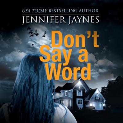 Dont Say a Word Audiobook, by Jennifer Jaynes