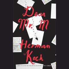 Dear Mr. M Audiobook, by Herman Koch