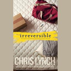 Irreversible Audiobook, by Chris Lynch