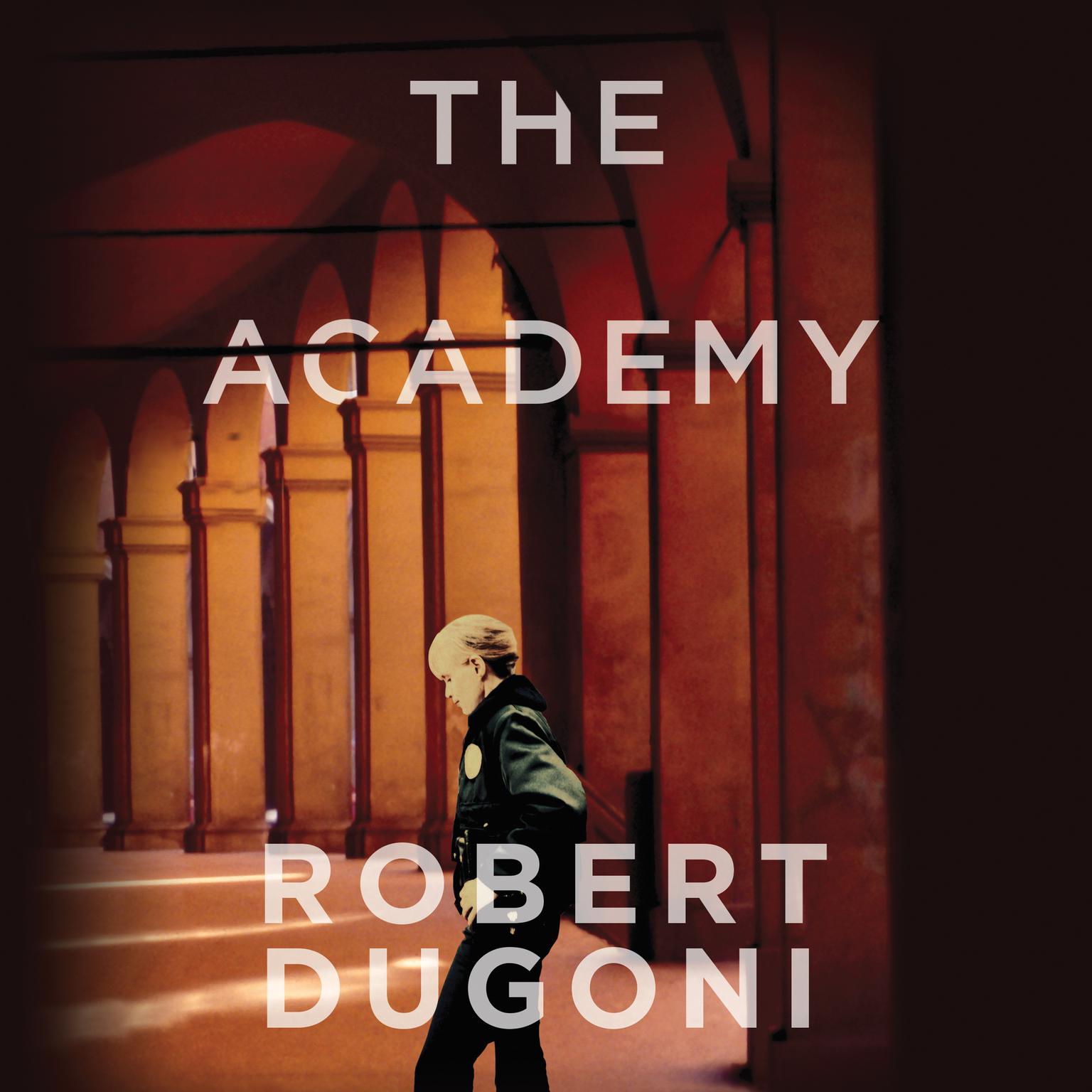 The Academy: A Short Story Audiobook, by Robert Dugoni