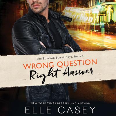Wrong Question, Right Answer Audiobook, by Elle Casey
