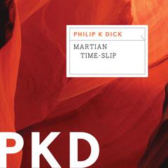 Martian Time-Slip Audiobook, by Philip K. Dick