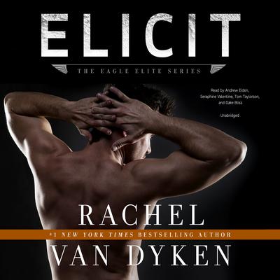 Elicit Audiobook, by Rachel Van Dyken