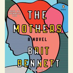 The Mothers: A Novel Audiobook, by 