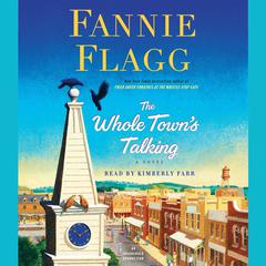 The Whole Towns Talking: A Novel Audiobook, by Fannie Flagg