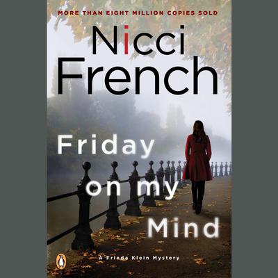 Friday on My Mind: A Frieda Klein Mystery Audiobook, by Nicci French