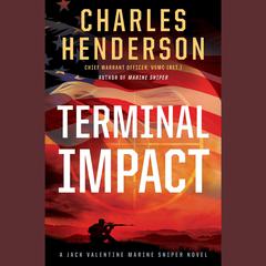 Terminal Impact: A Marine Sniper Novel Audiobook, by Charles Henderson