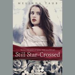 Still Star-Crossed Audiobook, by Melinda Taub