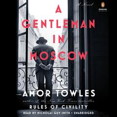 A Gentleman in Moscow Audiobook, by Amor Towles