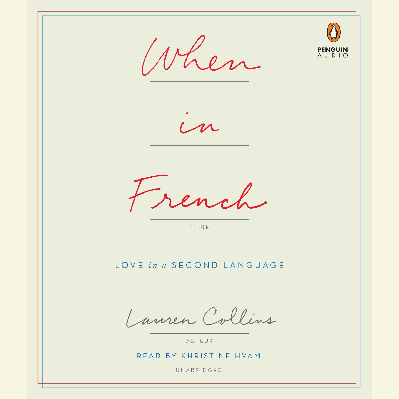 When in French: Love in a Second Language Audiobook, by Lauren Collins