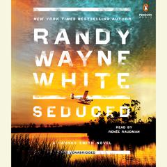 Seduced: A Hannah Smith Novel Audiobook, by Randy Wayne White