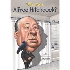 Who Was Alfred Hitchcock? Audiobook, by Pam Pollack