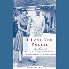 I Love You, Ronnie: The Letters of Ronald Reagan to Nancy Reagan Audiobook, by Nancy Reagan