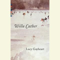 Lucy Gayheart Audiobook, by Willa Cather