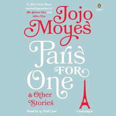 Paris for One and Other Stories Audiobook, by Jojo Moyes