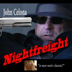 Nightfreight Audiobook, by John Celona