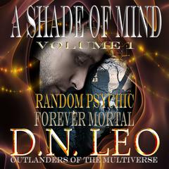 A Shade of Mind - Volume One - Episodes 1-2 Audiobook, by D.N. Leo