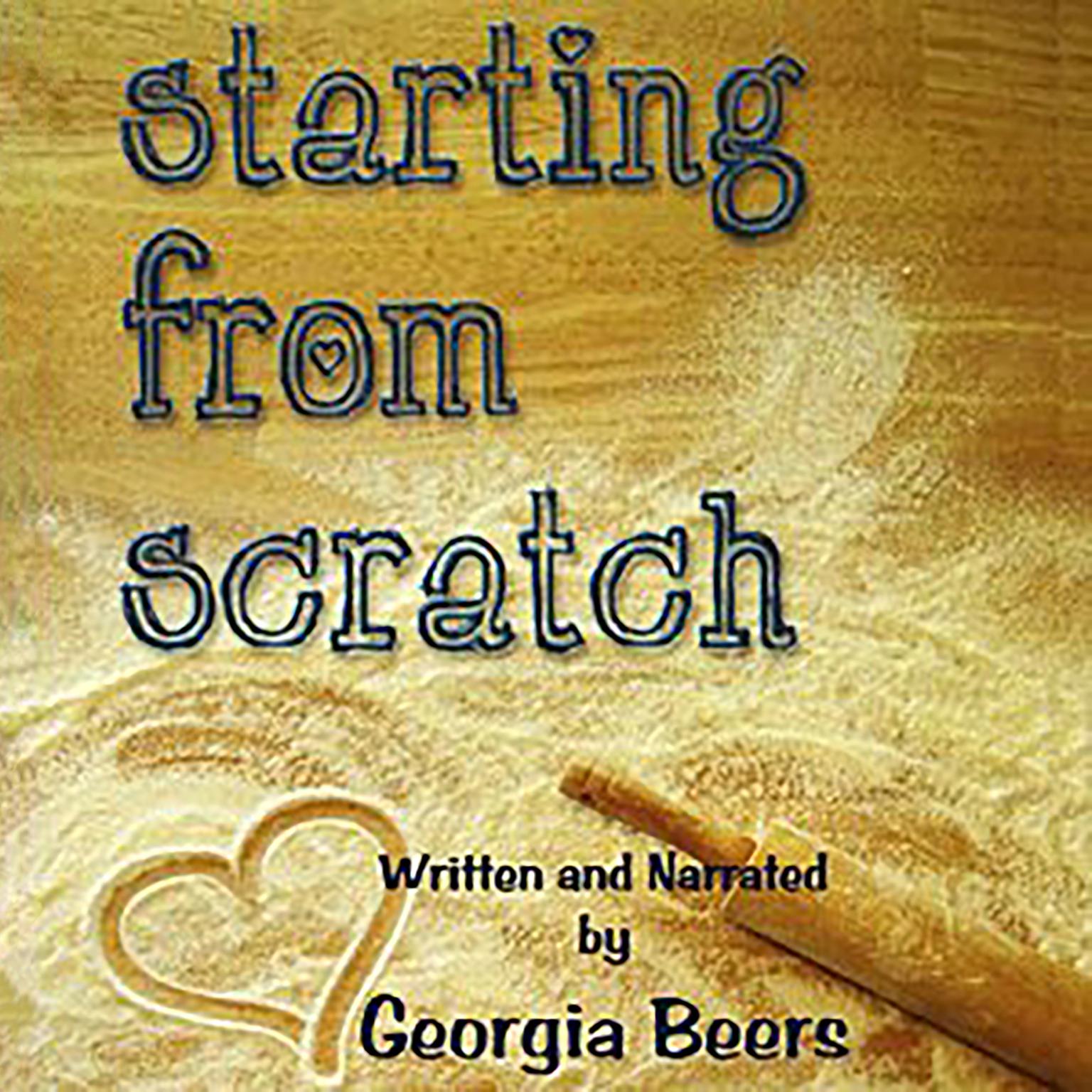 Starting From Scratch Audiobook, by Georgia Beers