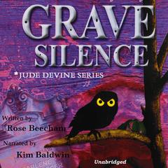 Grave Silence Audiobook, by Rose Beecham