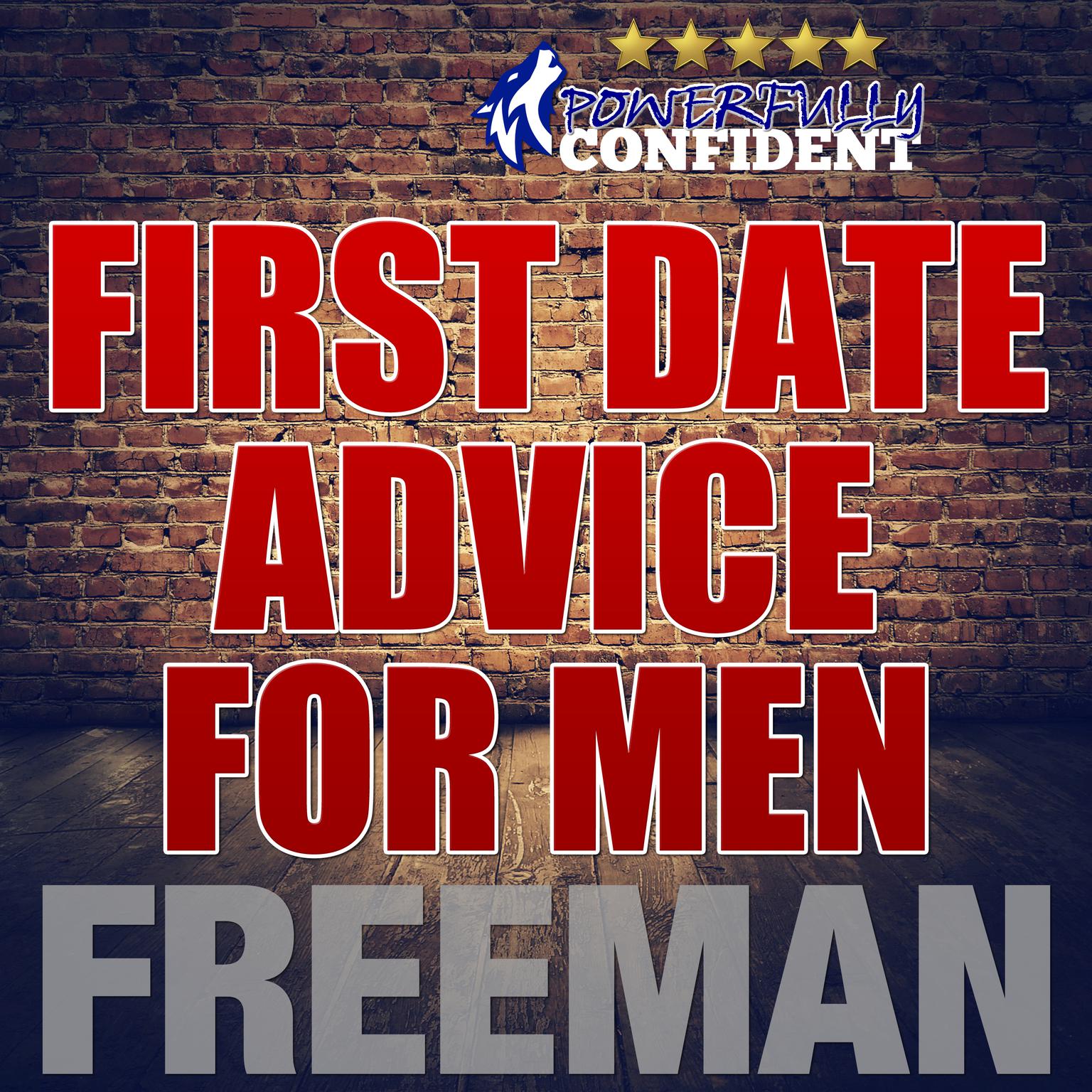 First Date Tips for Men: Seduction University First Date Advice Audiobook, by PUA Freeman