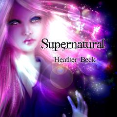 Supernatural (The Horror Diaries Book 4) Audiobook, by Heather Beck