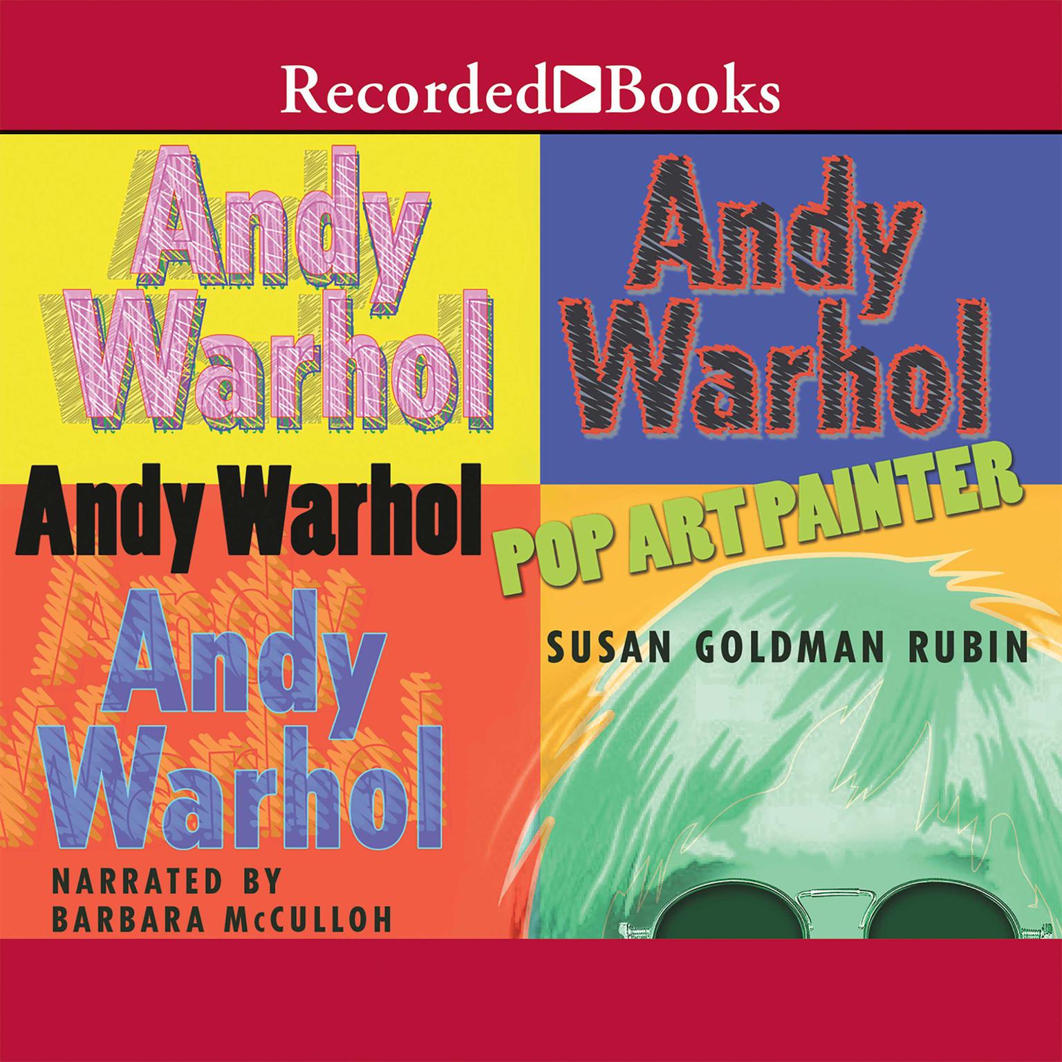 Andy Warhol: Pop Art Painter Audiobook, by Susan Goldman Rubin
