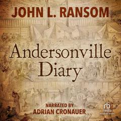 Andersonville Diary Audiobook, by John Ransom