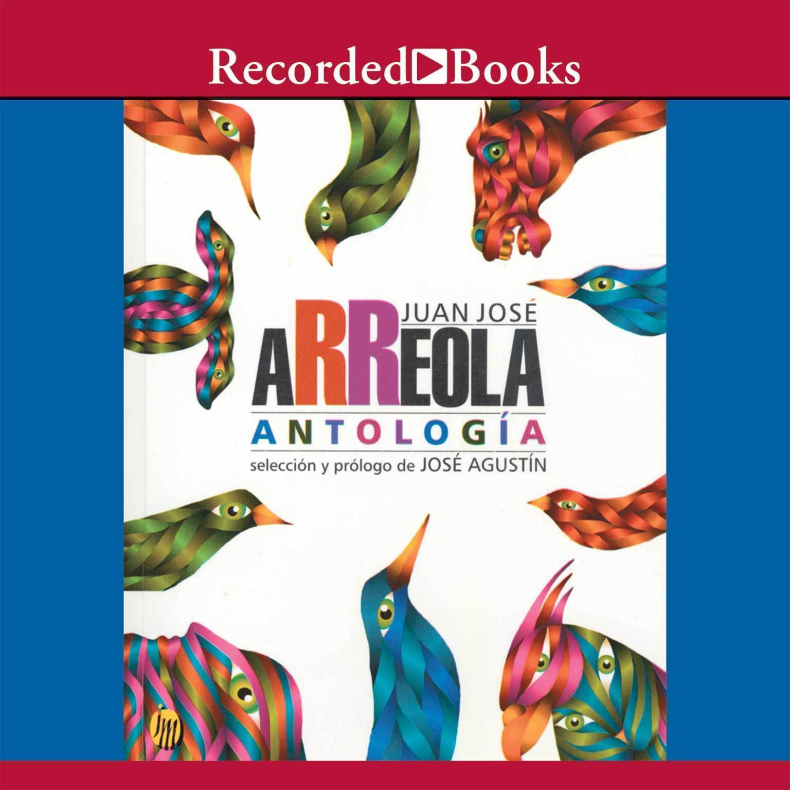 Antologia (Anthology) Audiobook, by Juan Jose Arreola