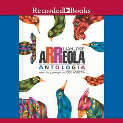 Antologia Audiobook, by Juan Jose Arreola