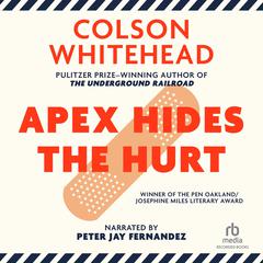 Apex Hides the Hurt Audiobook, by Colson Whitehead