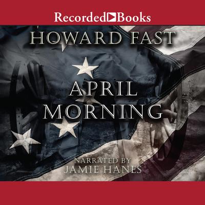 April Morning Audiobook, by Howard Fast