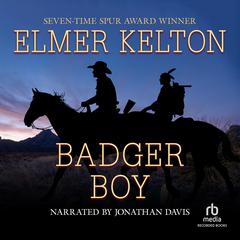 Badger Boy Audiobook, by Elmer Kelton