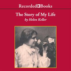 The Story of My Life Audiobook, by Helen Keller