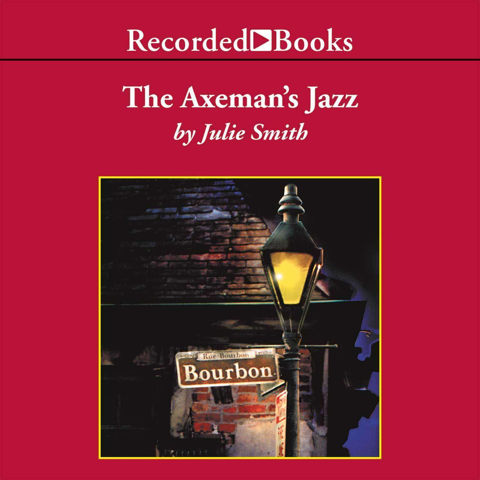 The Axemans Jazz: A Skip Langdon Novel Audiobook, by Julie Smith