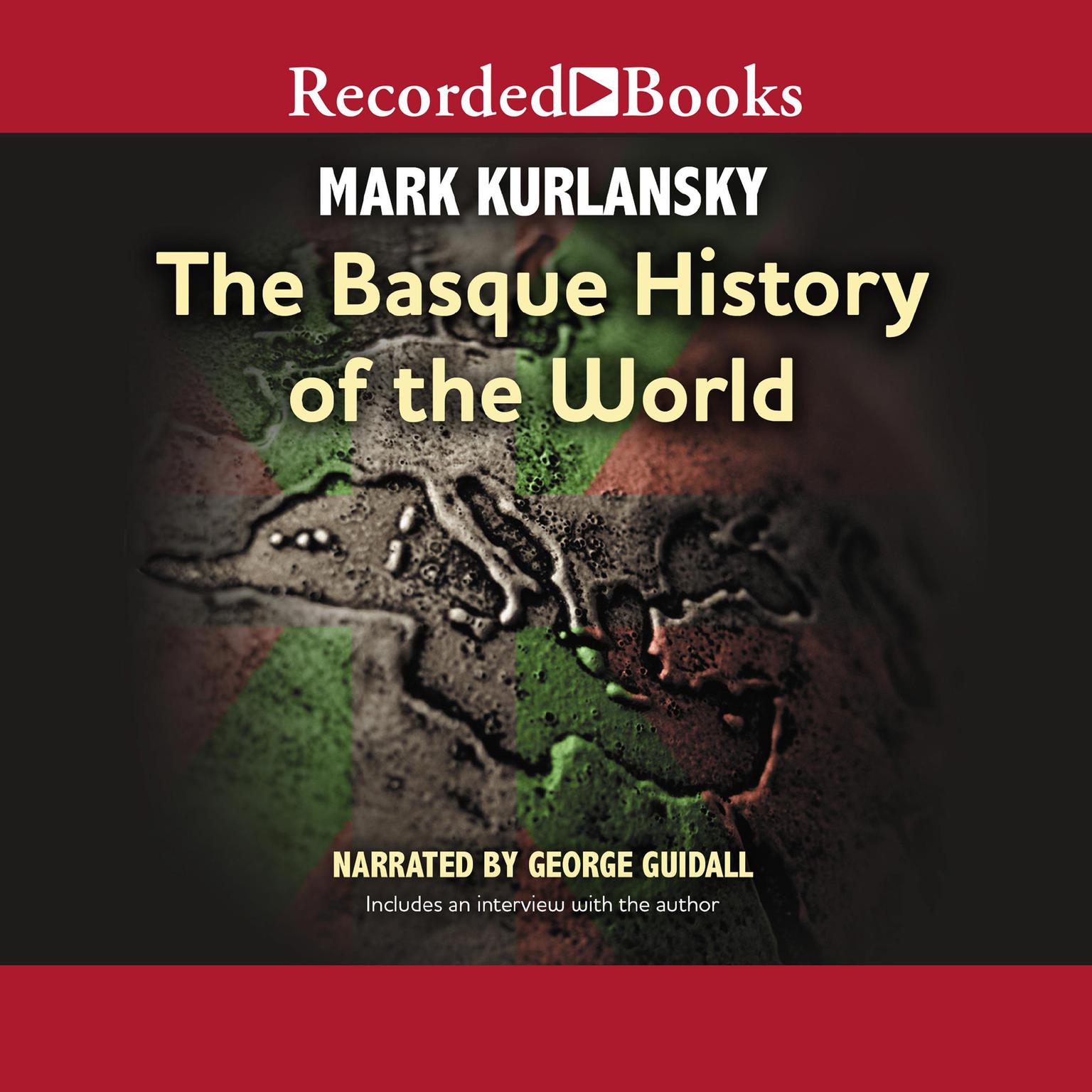 The Basque History of the World Audiobook, by Mark Kurlansky