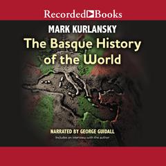 Basque History of the World Audiobook, by Mark Kurlansky