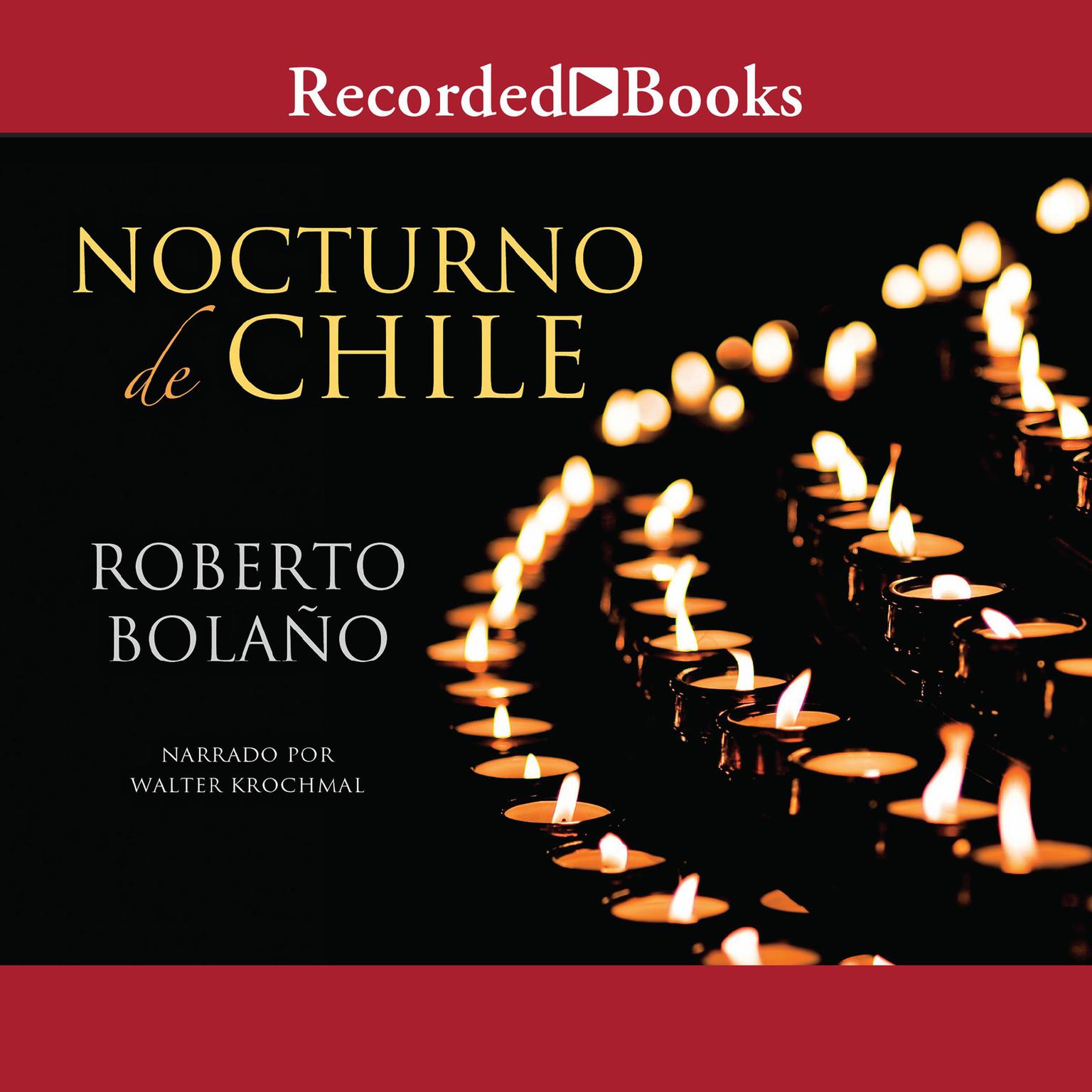 Nocturno de Chile (By Night in Chile) Audiobook, by Roberto Bolaño