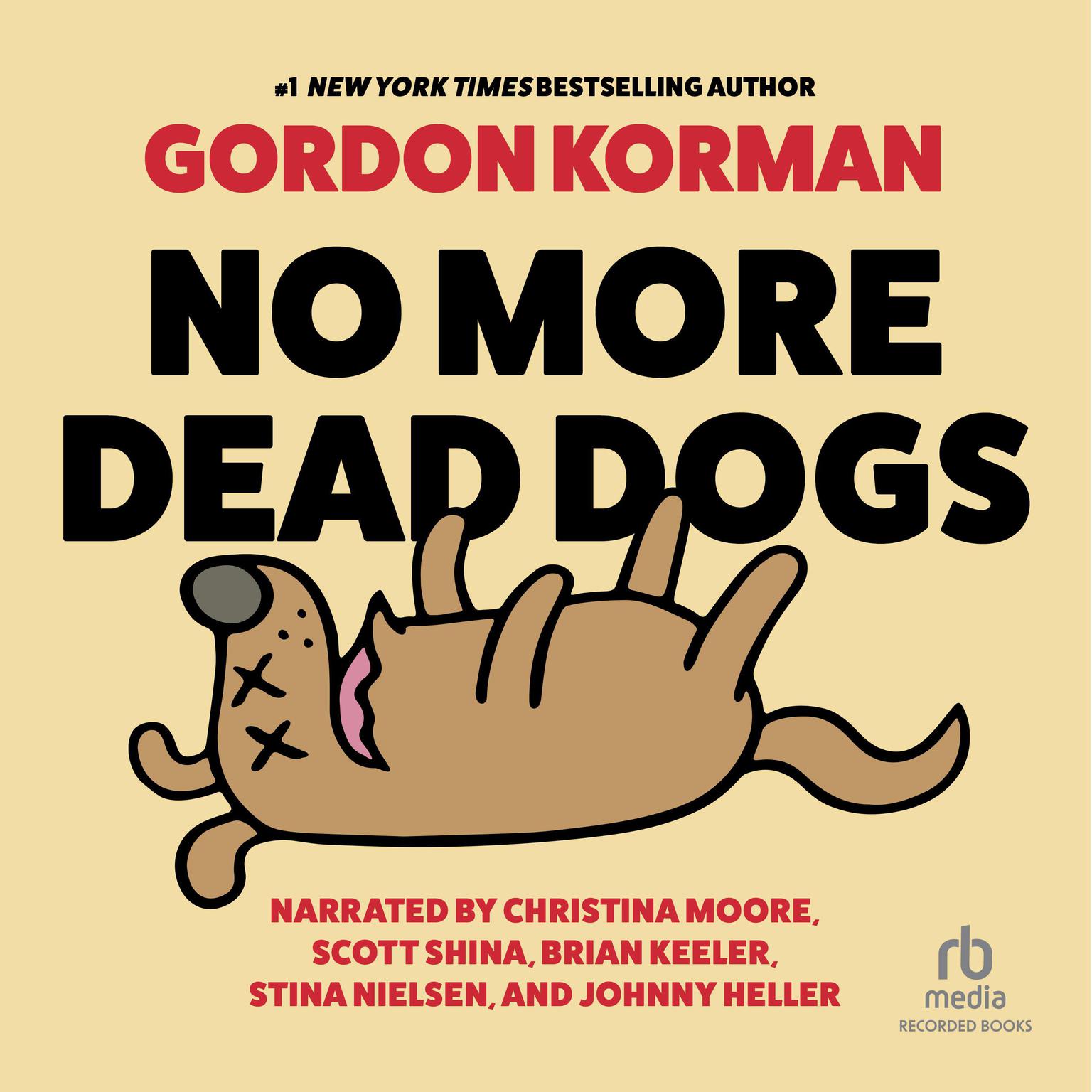 No More Dead Dogs Audiobook, by Gordon Korman