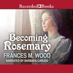 Becoming Rosemary Audiobook, by Frances Wood