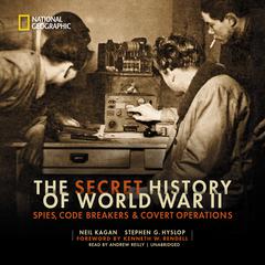 The Secret History of World War II: Spies, Code Breakers & Covert Operations Audiobook, by 