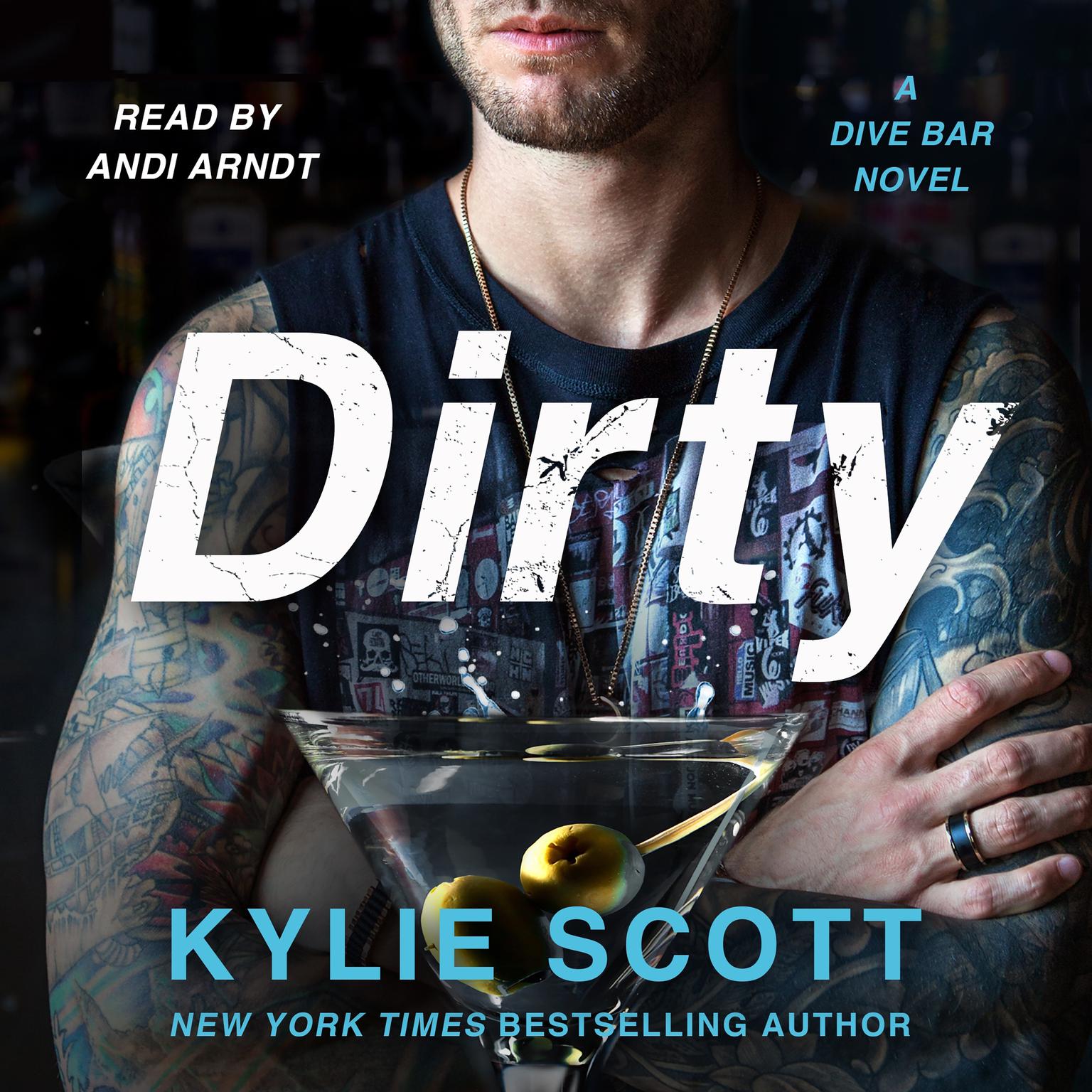 Dirty: A Dive Bar Novel Audiobook, by Kylie Scott