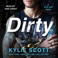 Dirty: A Dive Bar Novel Audiobook, by 