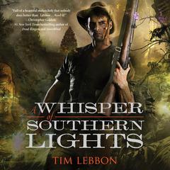 A Whisper of Southern Lights Audiobook, by Tim Lebbon