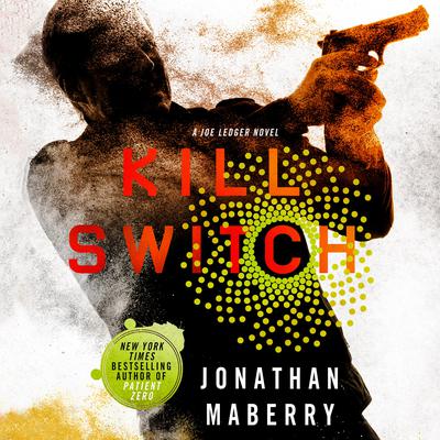 Kill Switch: A Joe Ledger Novel Audiobook, by 