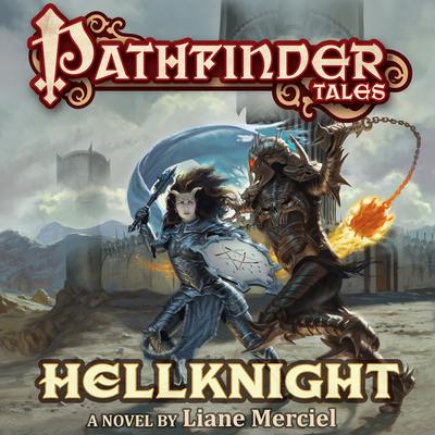 Pathfinder Tales: Hellknight Audiobook, by Liane Merciel