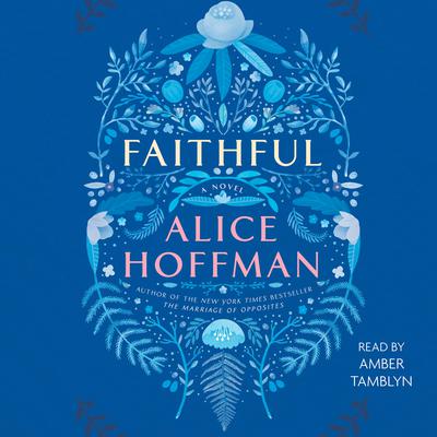 Faithful: A Novel Audiobook, by Alice Hoffman