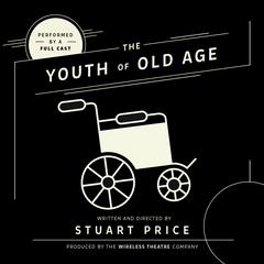 The Youth of Old Age Audiobook, by Stuart Price