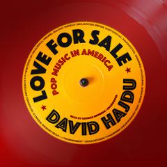 Love for Sale: Pop Music in America Audiobook, by David Hajdu