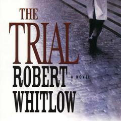 The Trial Audiobook, by Robert Whitlow